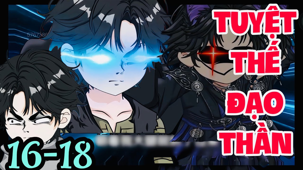 FULL ( TẬP 16-18 ) | TUYỆT THẾ ĐẠO THẦN | MYMY VIETSUB