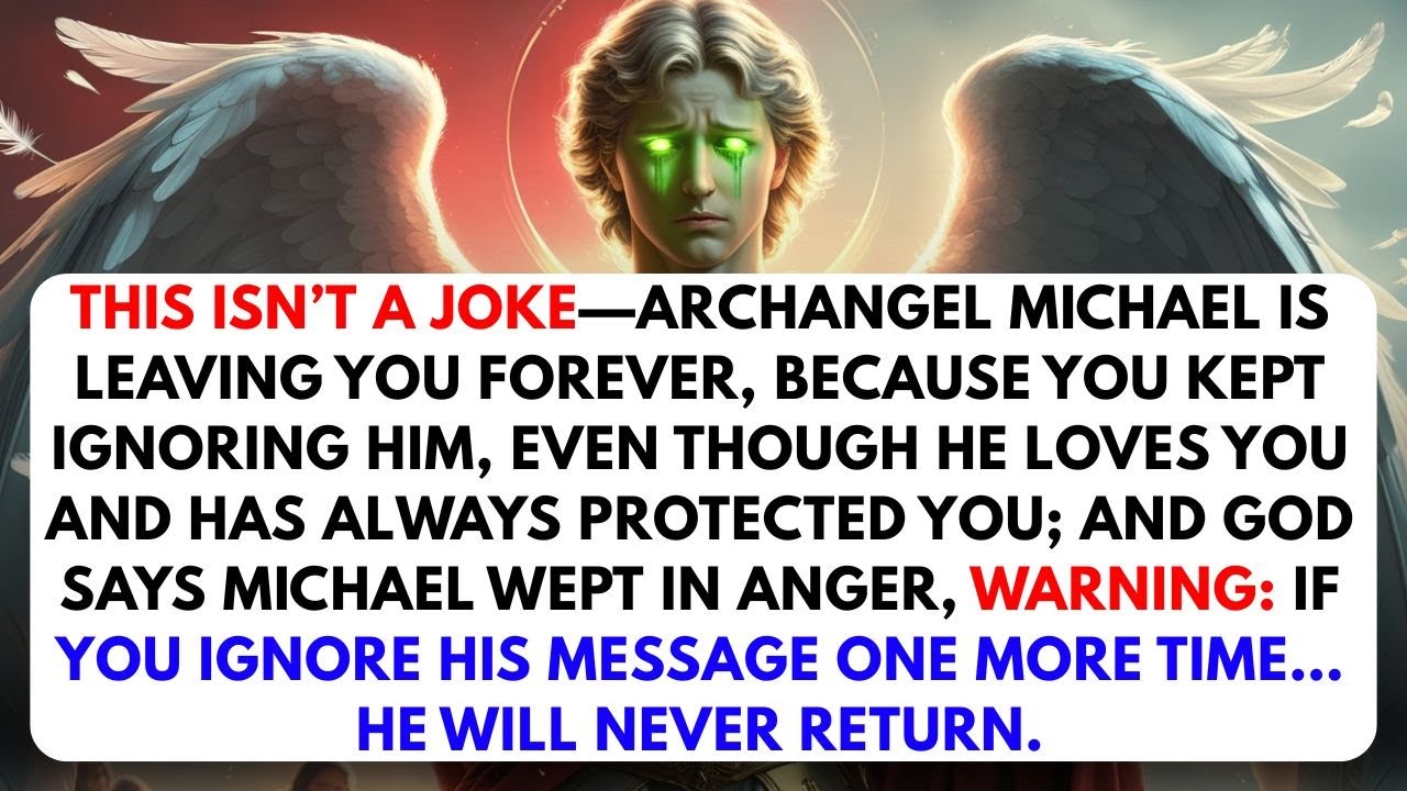 Ignore This Message&mdash;and Archangel Michael Will Leave You Forever