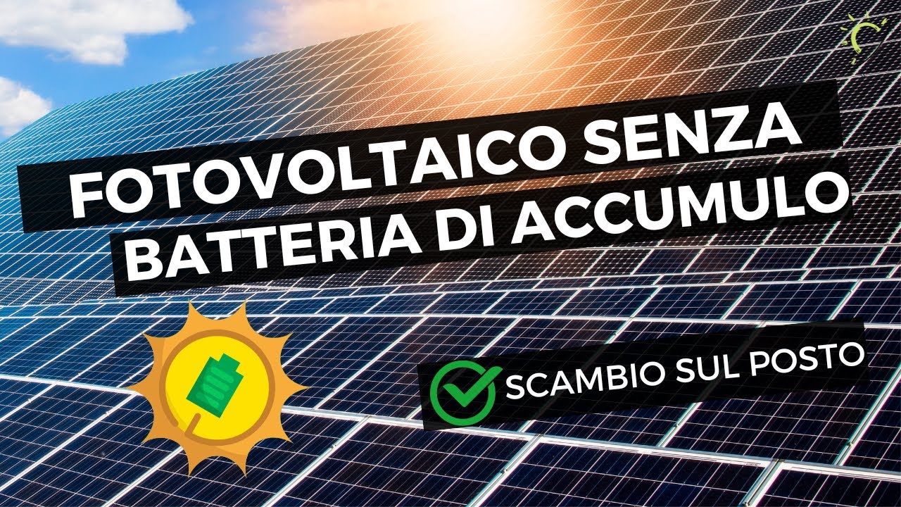 Impianto Fotovoltaico senza Batteria: ti Conviene con lo Scambio sul Posto?  Pt. 1