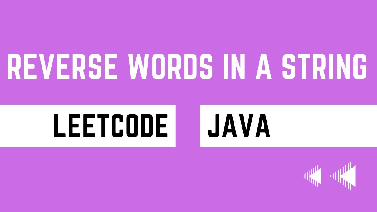 Reverse Words in a String - Leetcode 151 - Java