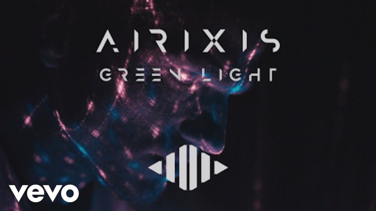 Airixis - Green Light