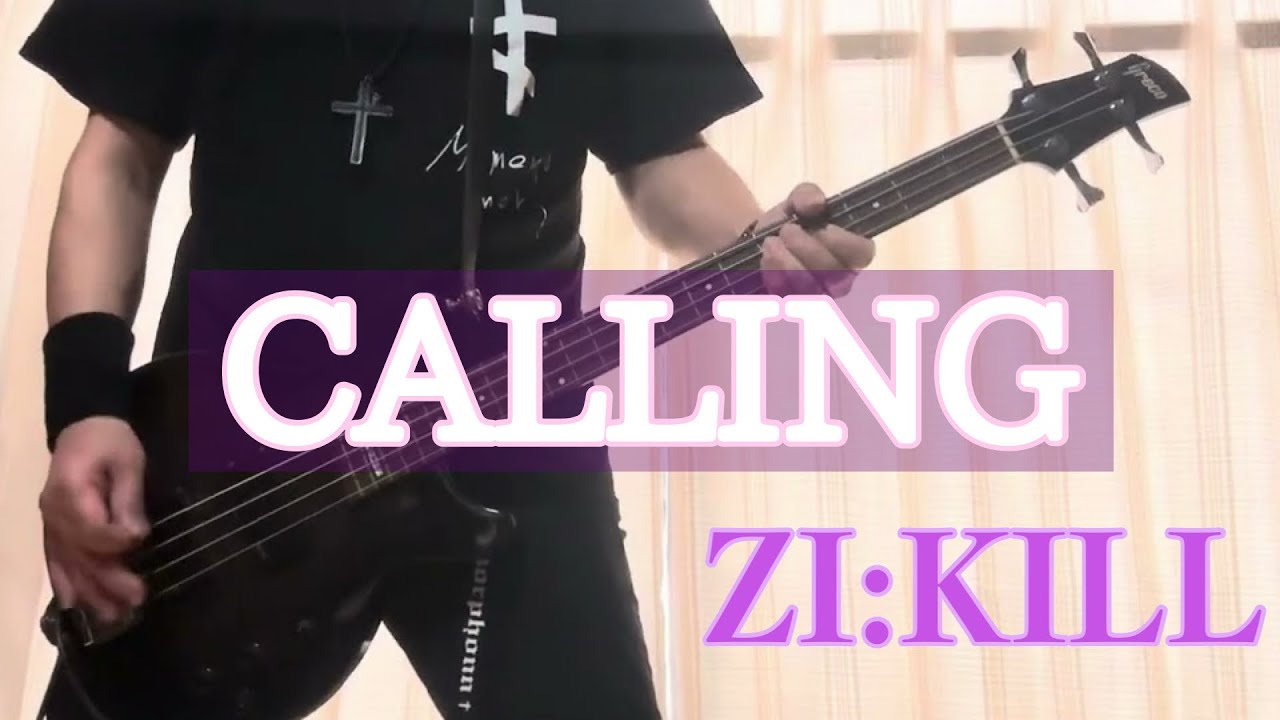 【一発撮り】CALLING／ZI:KILL(SEIICHI)【BASS COVER】