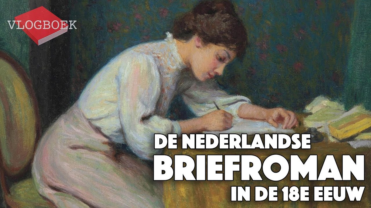 De Nederlandse briefroman in de 18e eeuw (Verlichting) - VLOGBOEK / Literatuurgeschiedenis