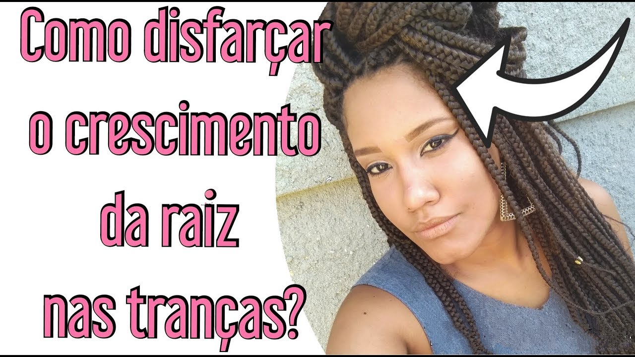 Como disfarçar o crescimento das tranças | BOX BRAIDS