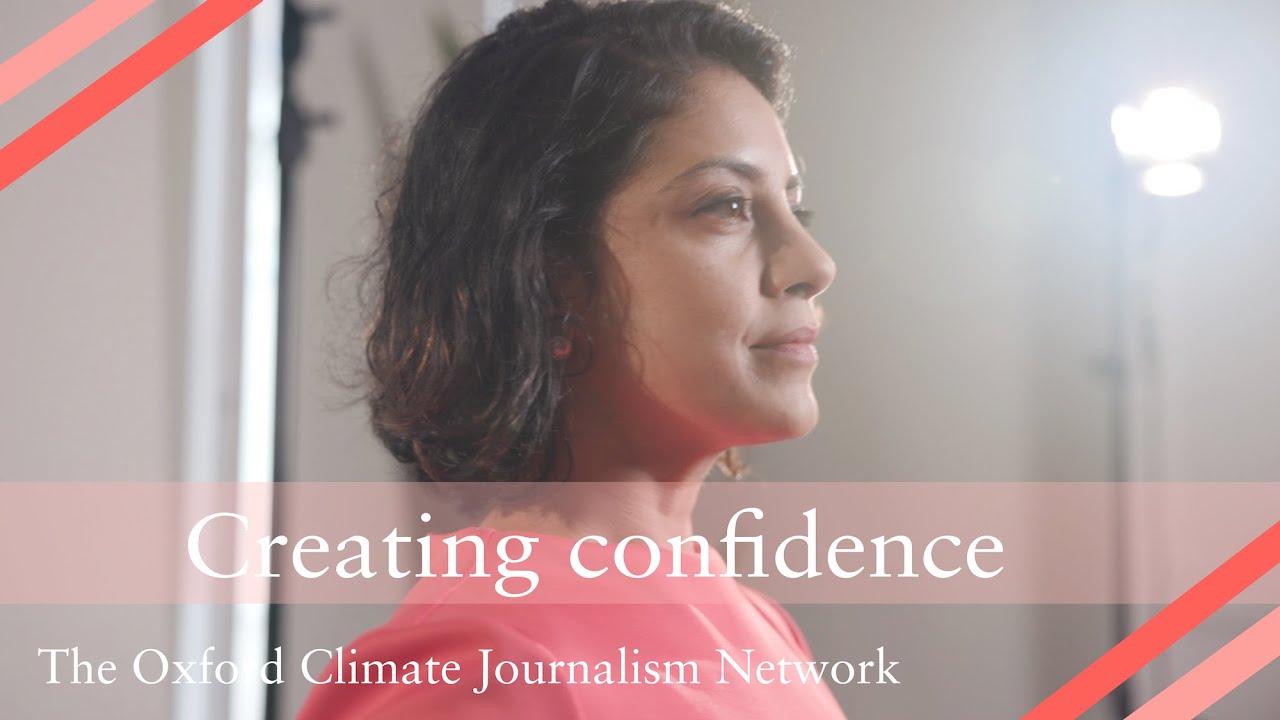 Oxford Climate Journalism Network &ndash; Creating Confidence