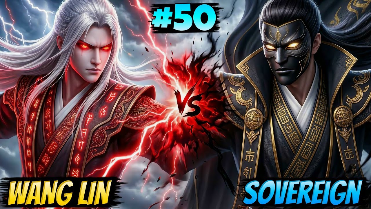 Wang Lin DESTROYS the Sovereign 😈 | One Man vs The Entire Outer Realm | Cloud Sea Arc Part 50