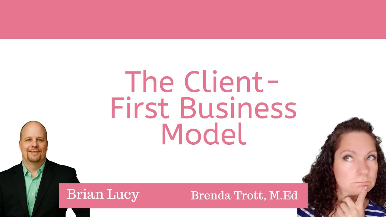 Client first business model