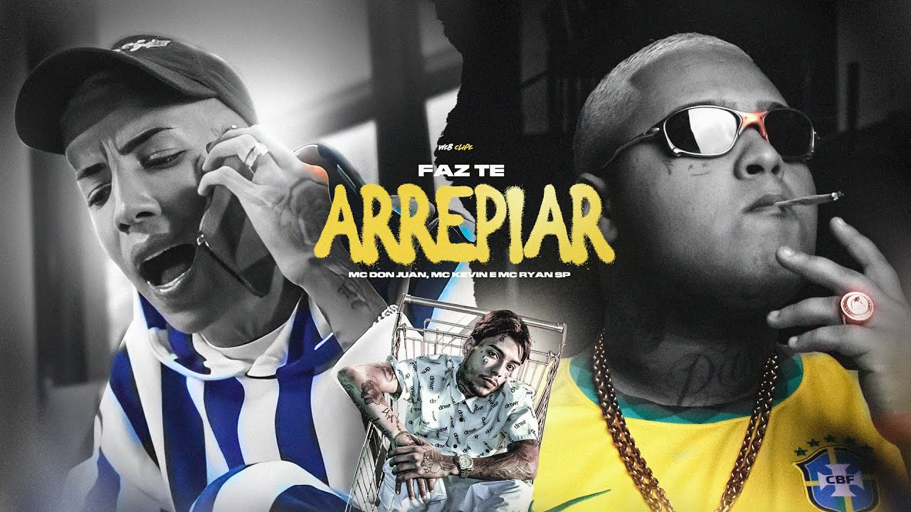 TE ARREPIAR - MC Ryan SP, MC Kevin e MC Don Juan (Web Clipe) PereraDJ