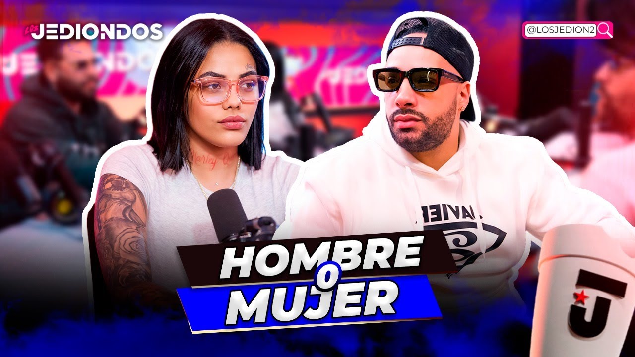 MUJER O HOMBRE (EL DEBATE JEDIONDO)