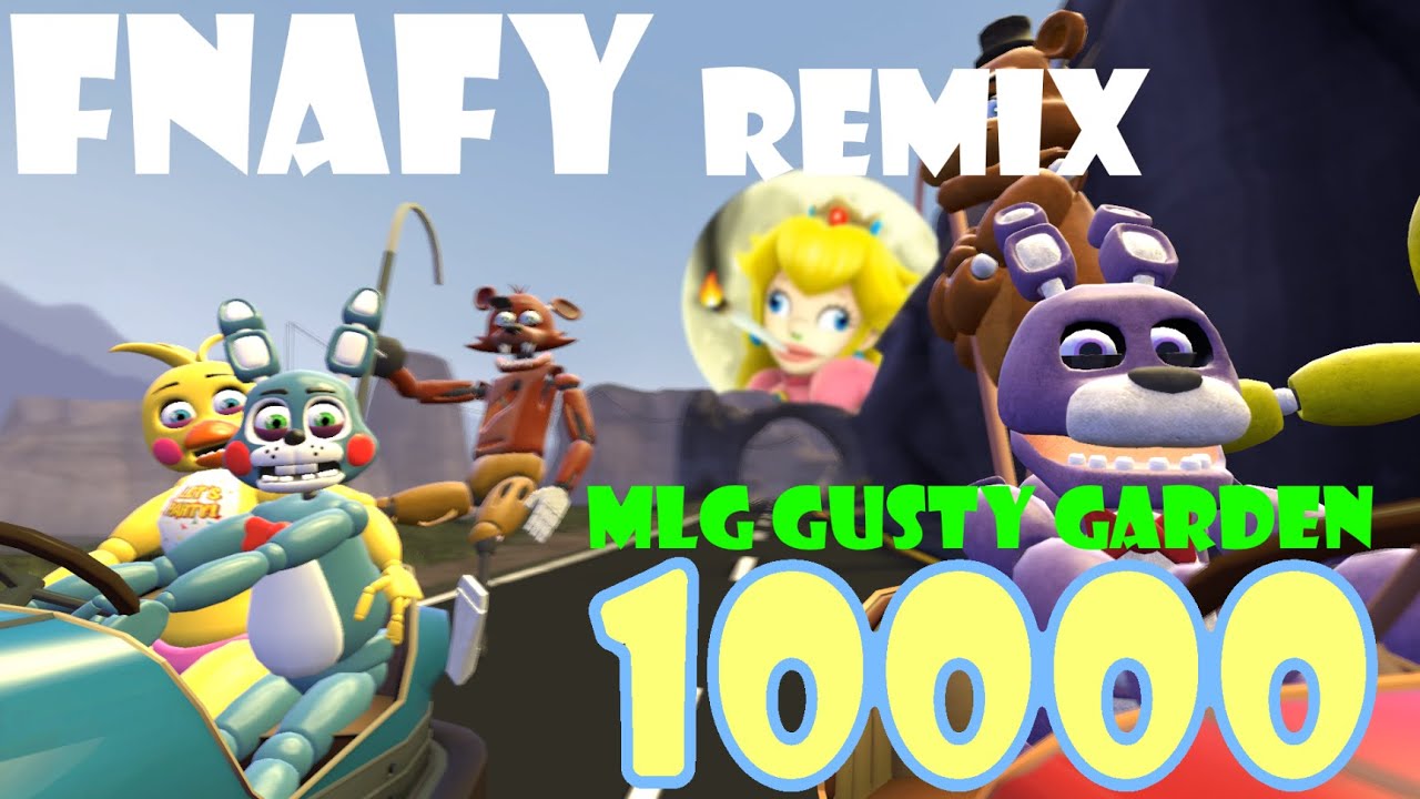 FNAFY 10 000: MLG Gusty Garden