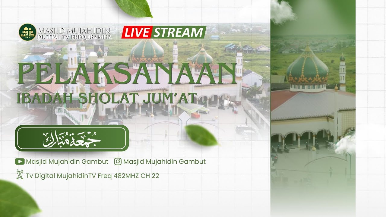 LIVE PELAKSANAAN IBADAH SHOLAT JUM'AT | 13/03/2026 | MASJID MUJAHIDIN GAMBUT