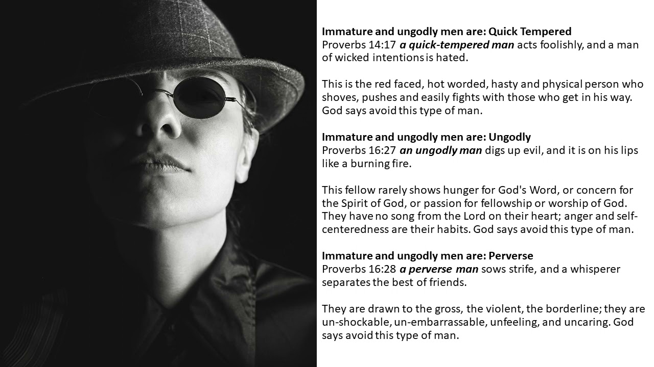 GOD SAYS THESE TYPES ARE TOXIC--Avoid Men Who Are Quick Tempered, Ungodly, & Perverse