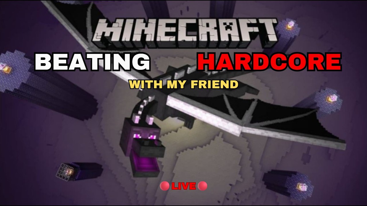 🔴LIVE🔴Minecraft Hardcore With Friend