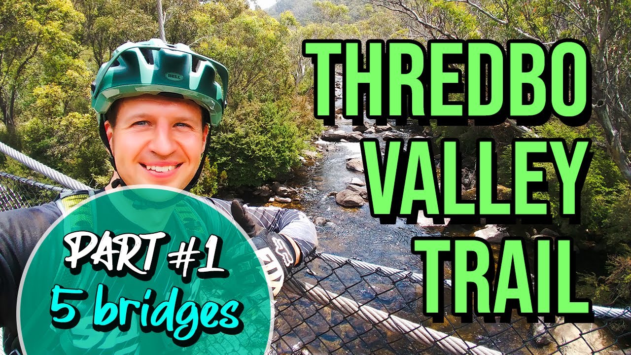 Thredbo Valley Trail | Thredbo 5 Bridges MTB Track