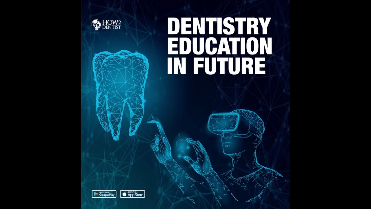 How dentistry will be taught in the future 2-D/ How to Dentist