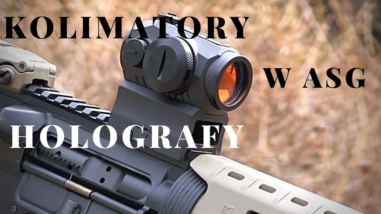 KOLIMATORY & HOLOGRAFY W ASG