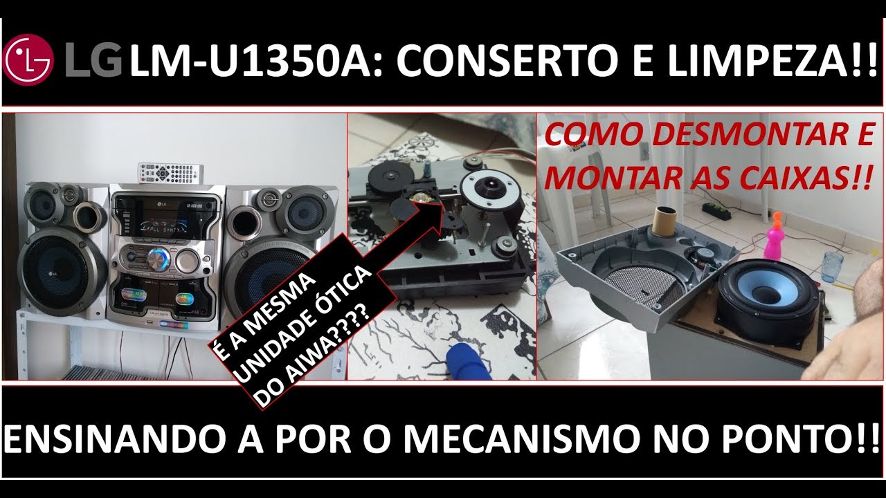 Meu som LG LM-U1350A: Chegou a vez dele, conserto e limpeza!!
