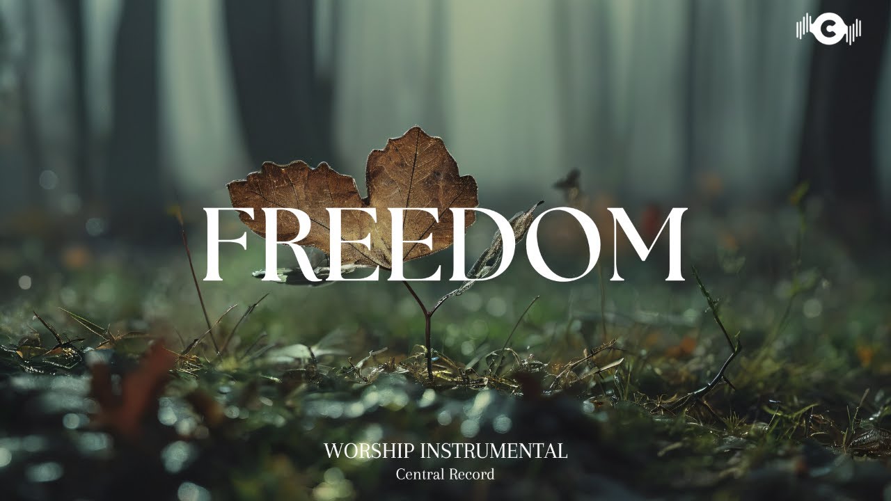 FREEDOM - Soaking worship instrumental | Prayer and Devotional