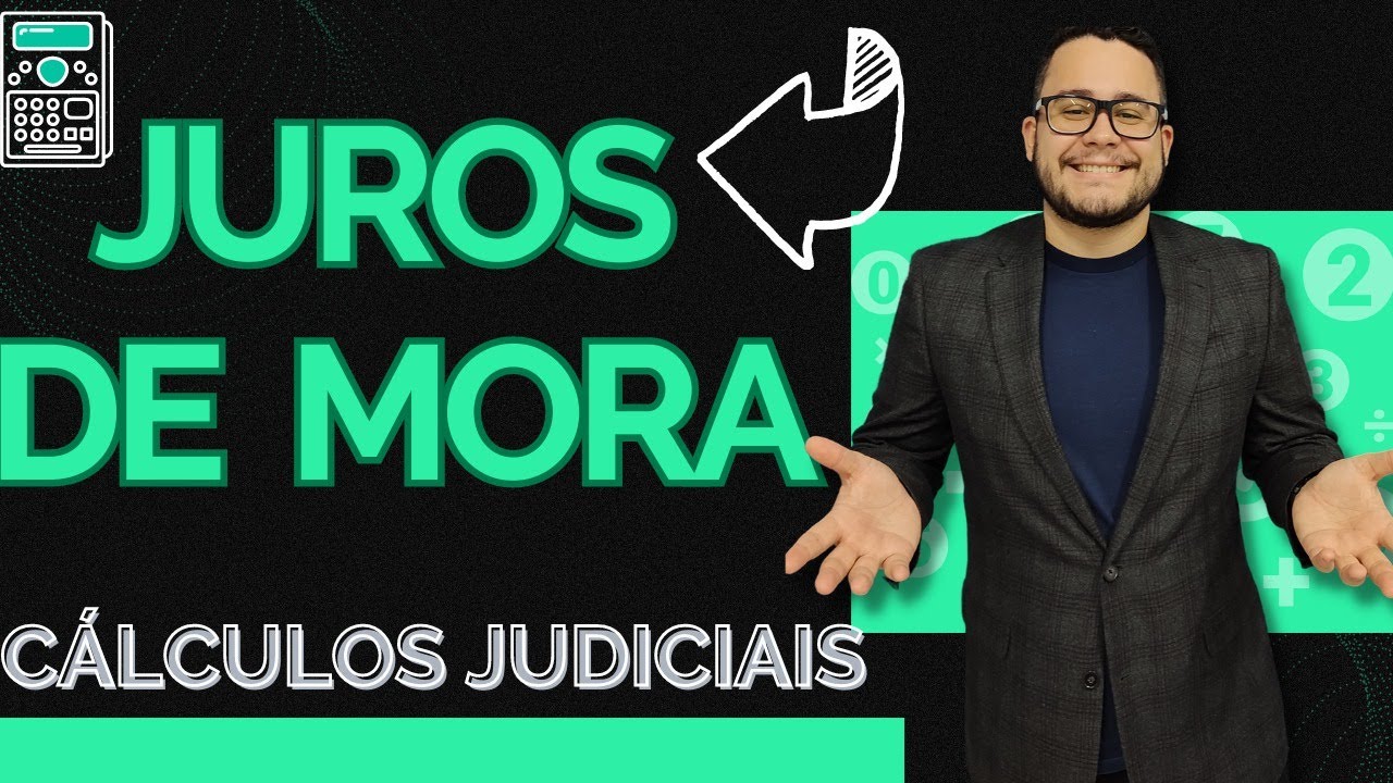 Como fazer o cálculo de JUROS DE MORA?