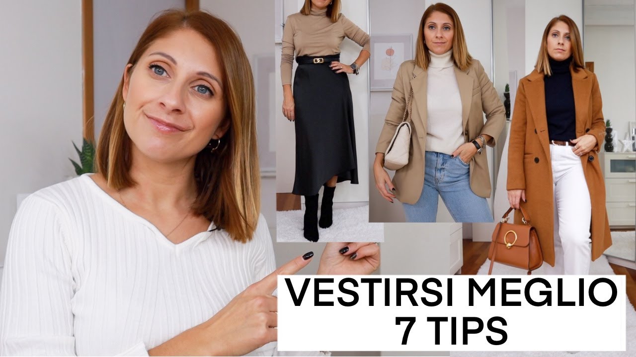 COME VESTIRSI BENE - 7 MODI PER VESTIRSI MEGLIO CON STILE | Isabella Emme
