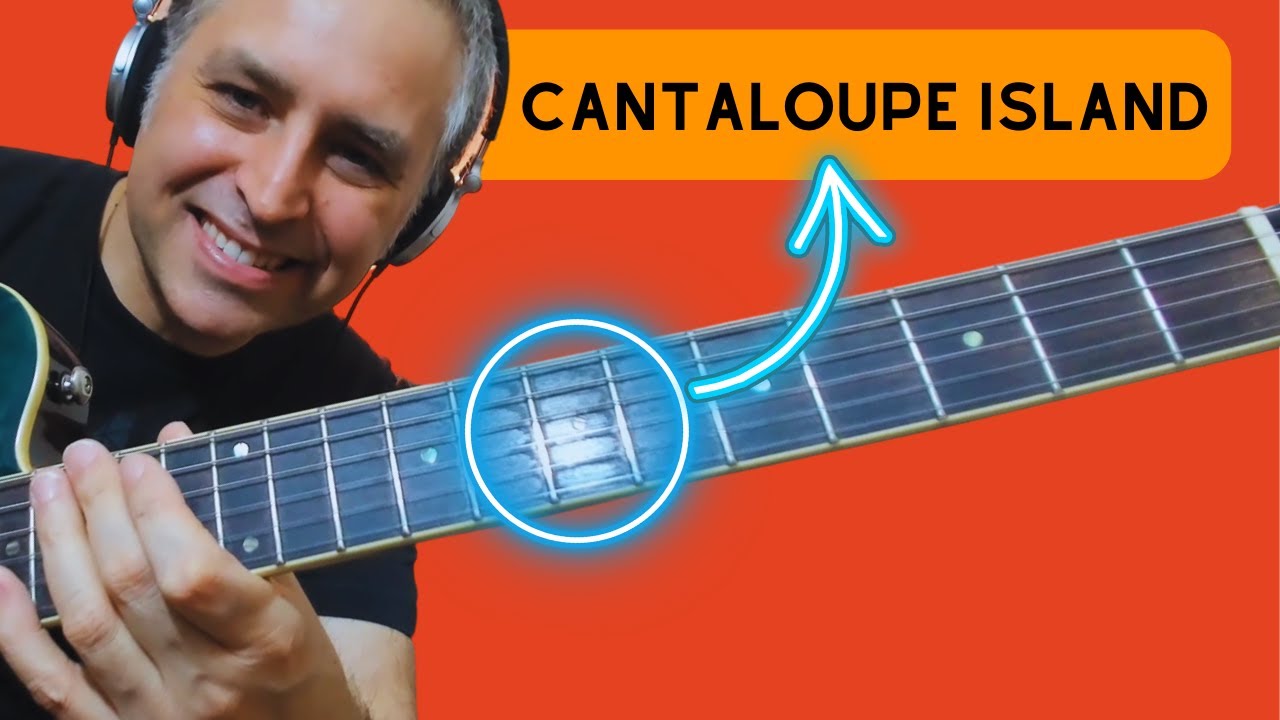 CANTALOUPE ISLAND - Ritmica e Improvvisazione | Consigli Pratici Per Chitarristi Jazz