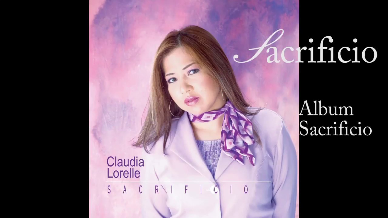 Claudia Lorelle - Sacrificio- - Audio Oficial del Album Sacrificio