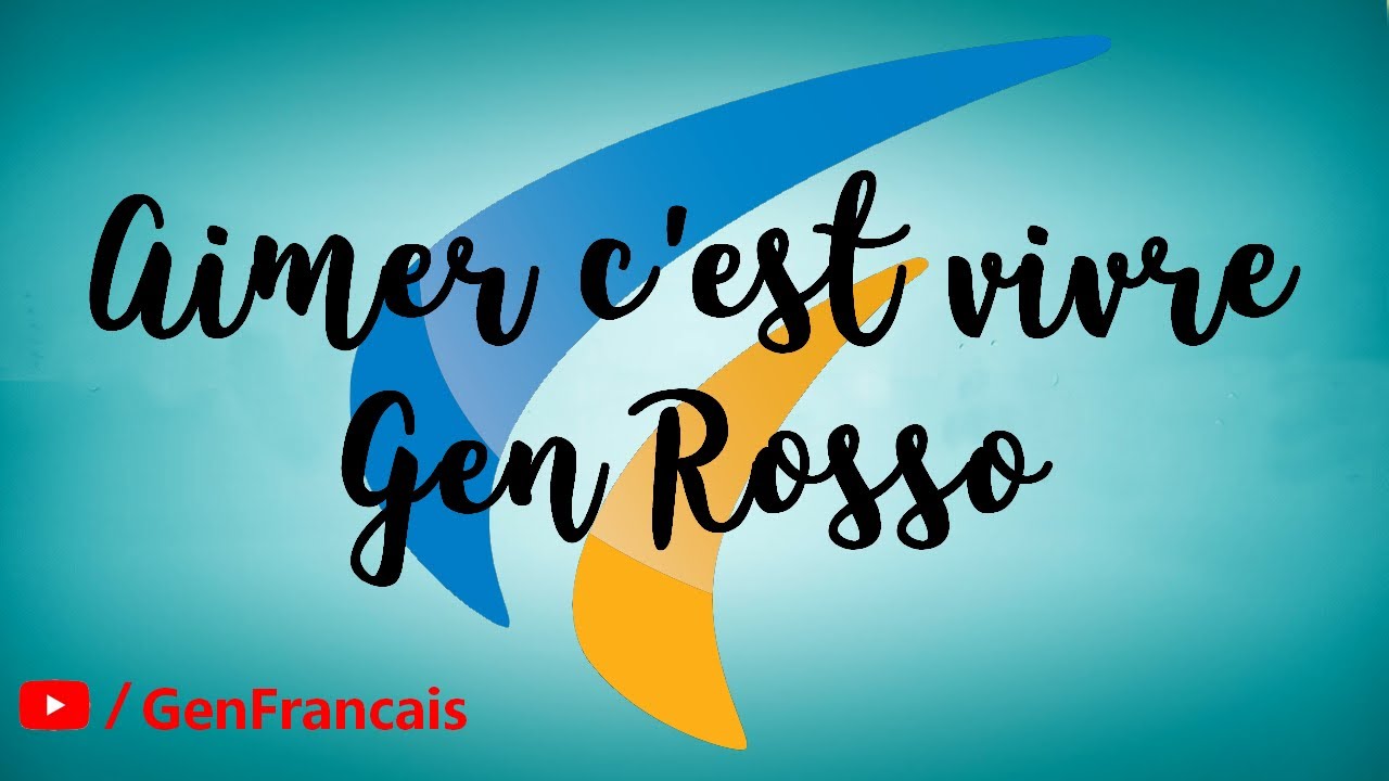 Aimer c'est vivre - Gen Rosso
