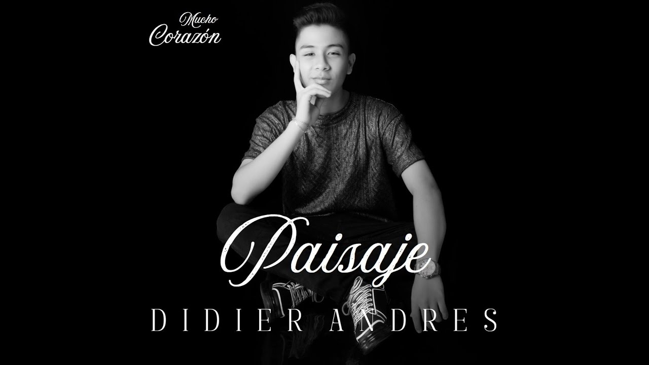 Paisaje -  Didier Andr&eacute;s  - Video oficial