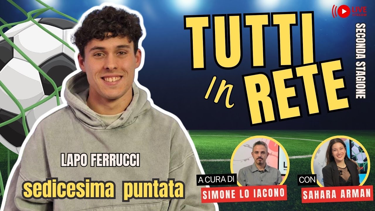 TUTTI in RETE - Sedicesima puntata