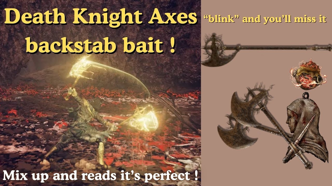 Death knight axes backstab bait - Elden ring pvp meta and low level