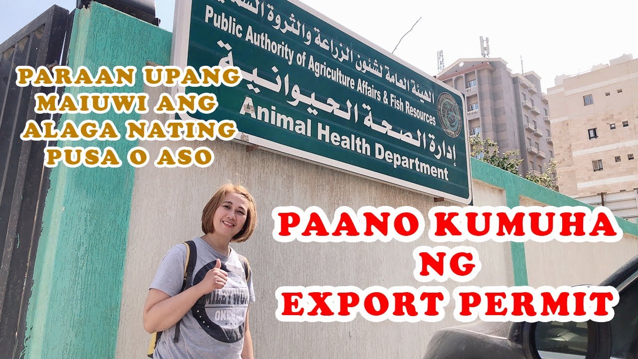 PAANO KUMUHA NG EXPORT PERMIT II PARAAN UPANG MAIUWI ANG ALAGA NATING ASO O PUSA