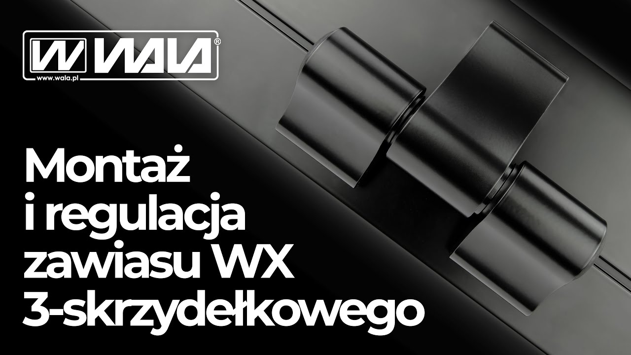 Wala zawiasy do drzwi - montaż i regulacja zawiasu WX 3 skrzydełkowego