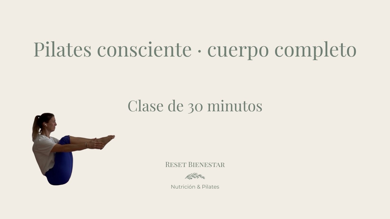Pilates consciente | Clase de 30 minutos para fortalecer todo el cuerpo