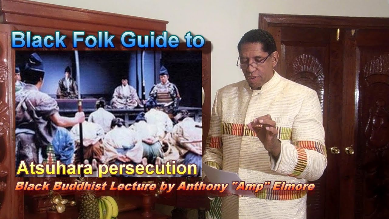 Black Folk Guide to the Atsuhara Persecution: by Anthon Amp Elmore