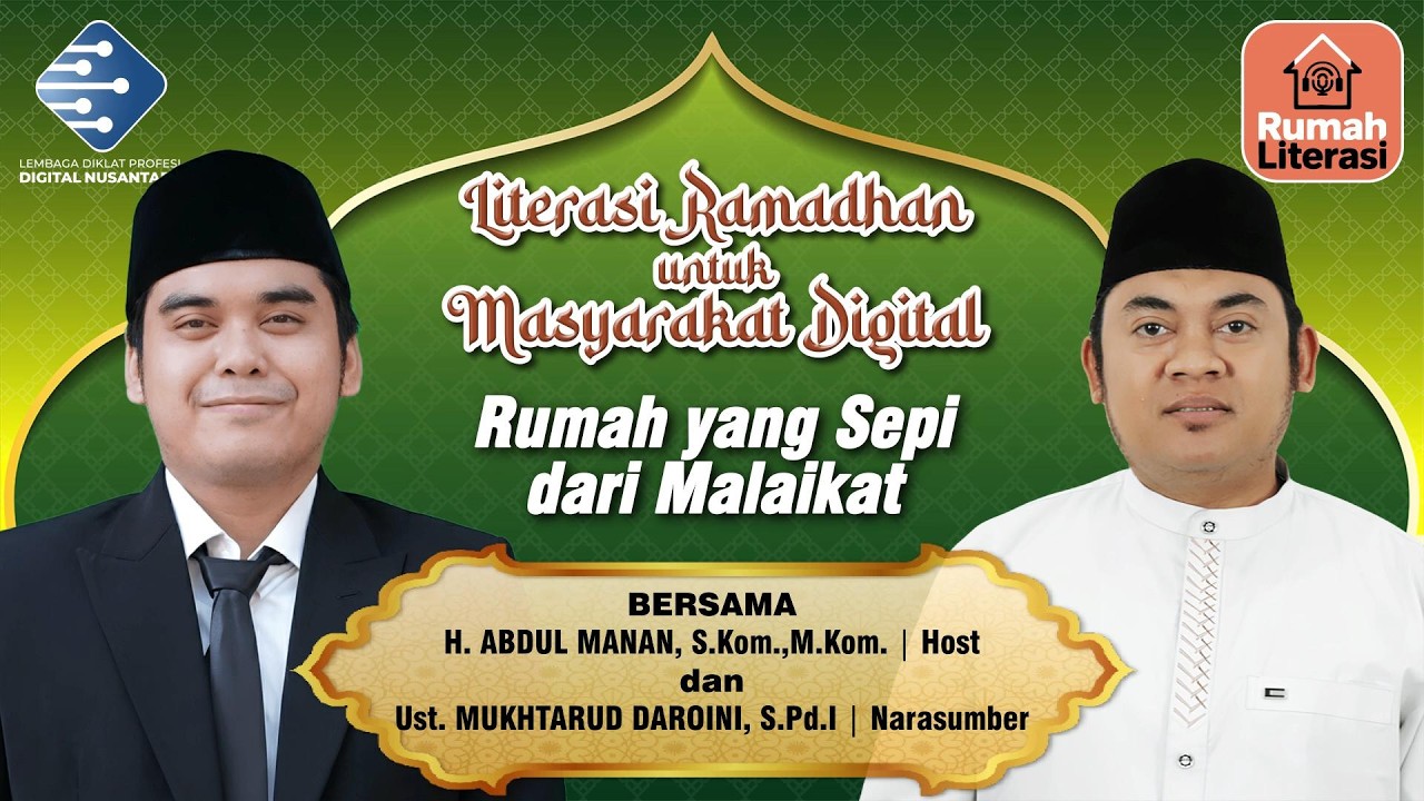 LITERASI ASHAR RAMADHAN 2026 (17): RUMAH YANG SEPI DARI MALAIKAT