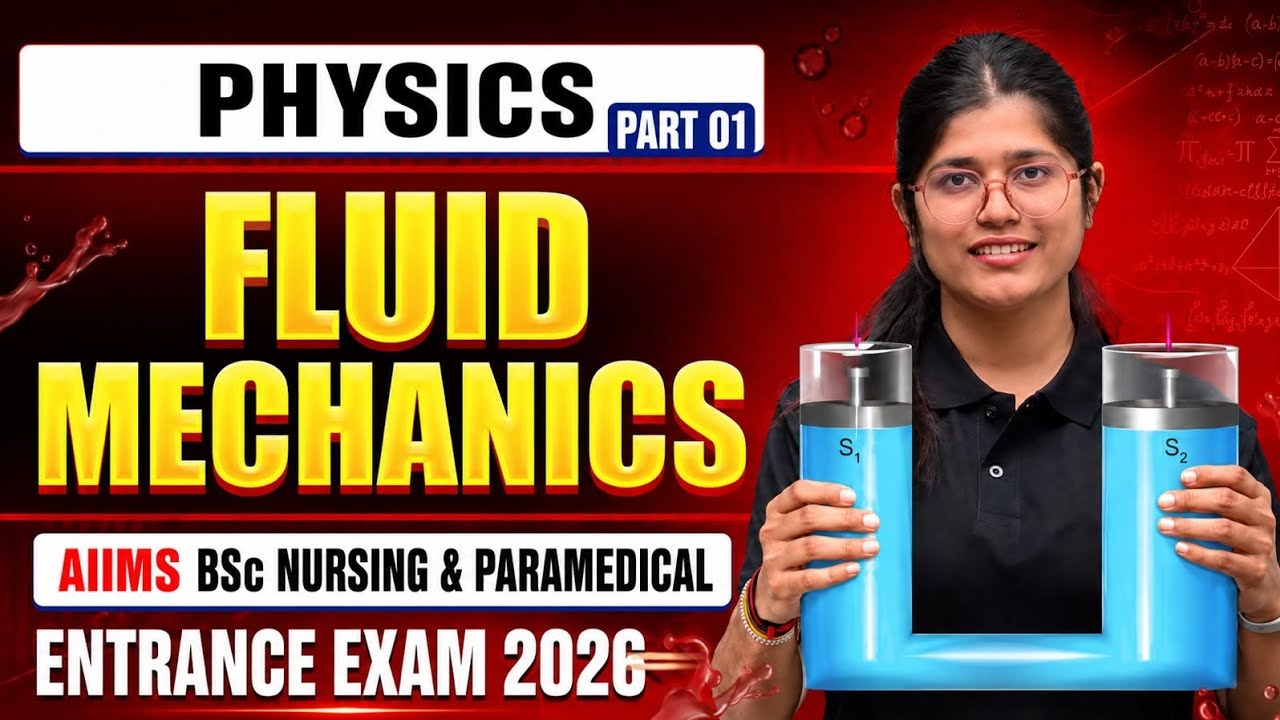 FLUID MECHANICS | AIIMS BSc NURSING & PARAMEDICAL ENTRANCE EXAM 2026 | PART -01 〽️