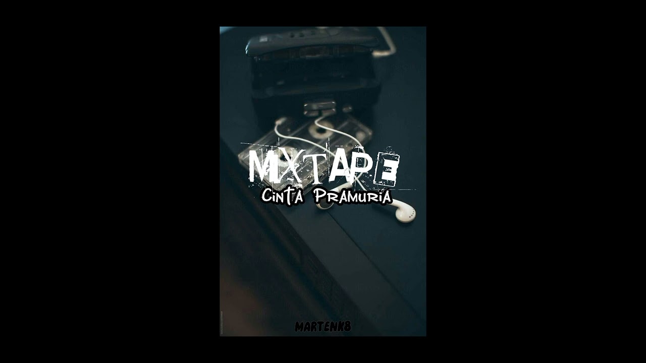 Cinta Pramuria - MIXTAPE || MartenK8