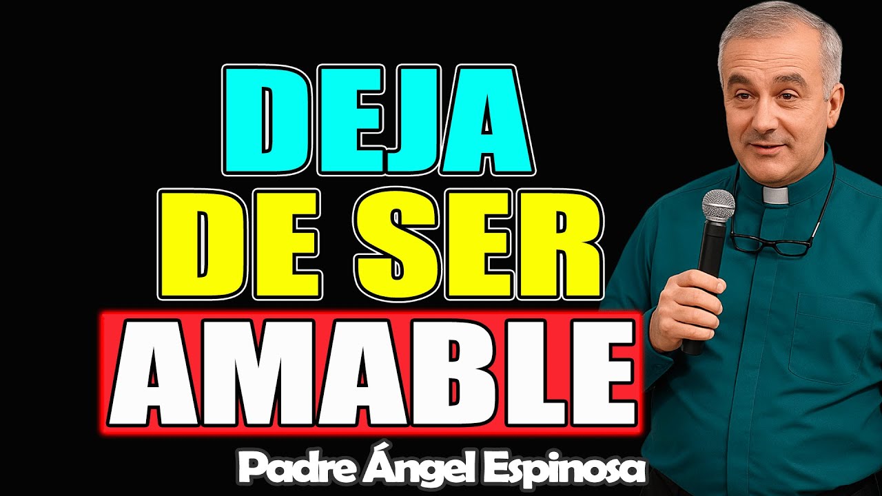 Deja de SER AMABLE con QUIEN NO LO MERECE – ÁNGEL ESPINOSA 2026