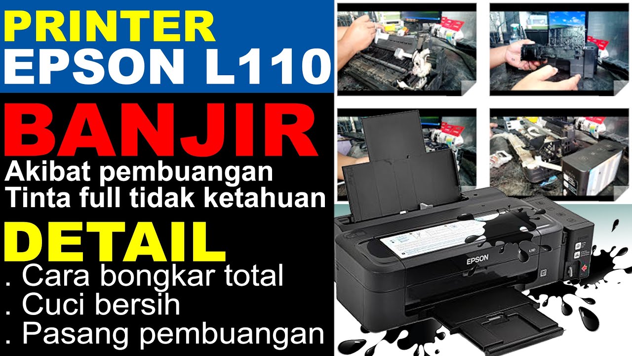 DETAIL CARA BONGKAR TOTAL EPSON L110 KARENA BANJIR TINTA PEMBUANGAN PENUH DAN CARA RAKIT KEMBALI
