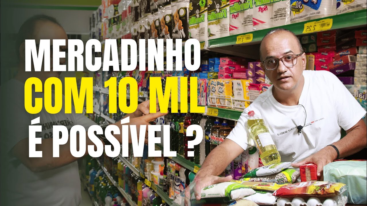 Comece seu mercadinho com R$ 10.000 reais