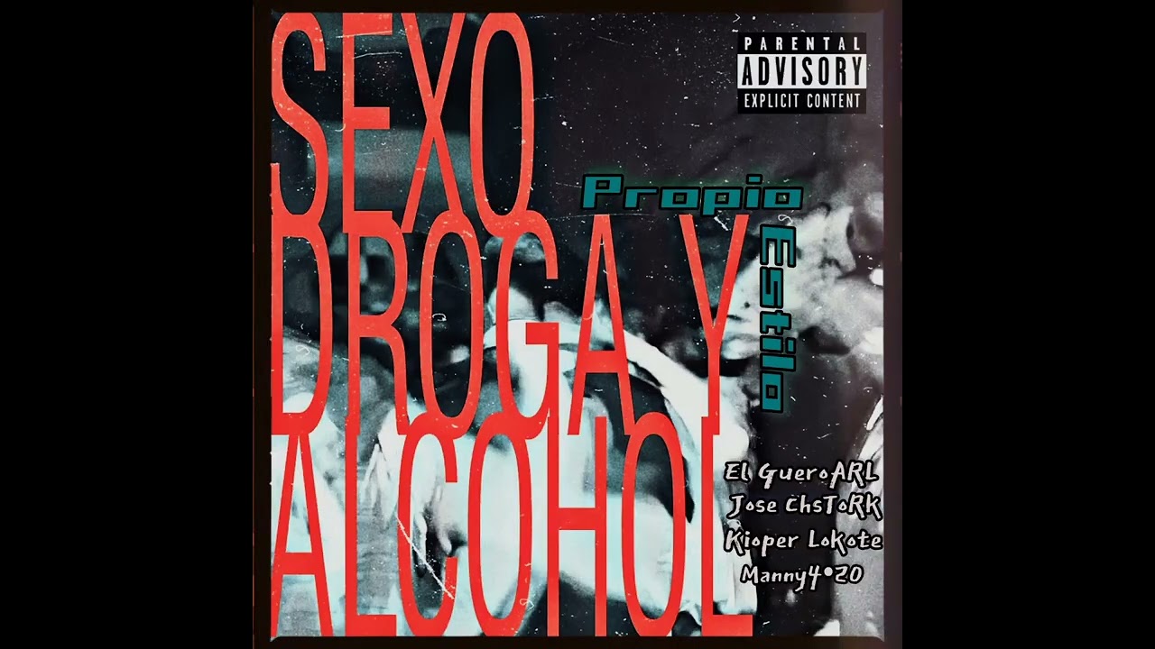 Sexo, Drogas y Alcohol × Propio Estilo (Audio Oficial) 2023