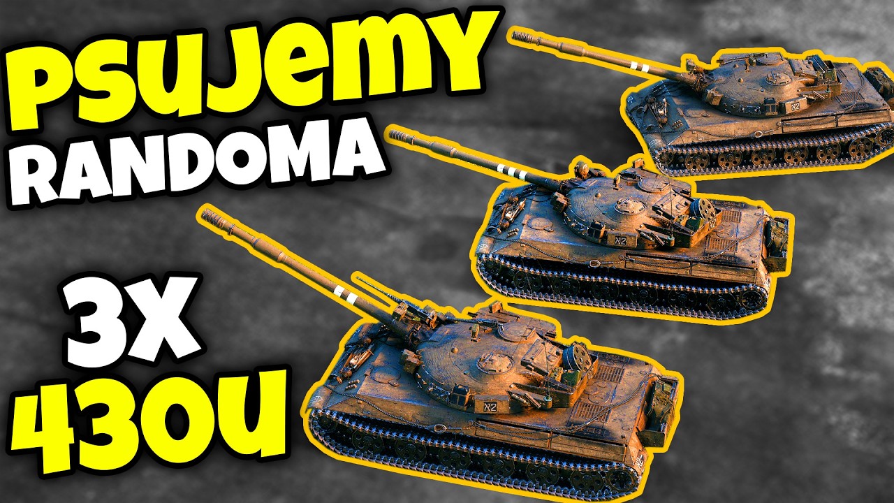 SZALONA JAZDA - 3X OBJECT 430U - pluton w World of Tanks