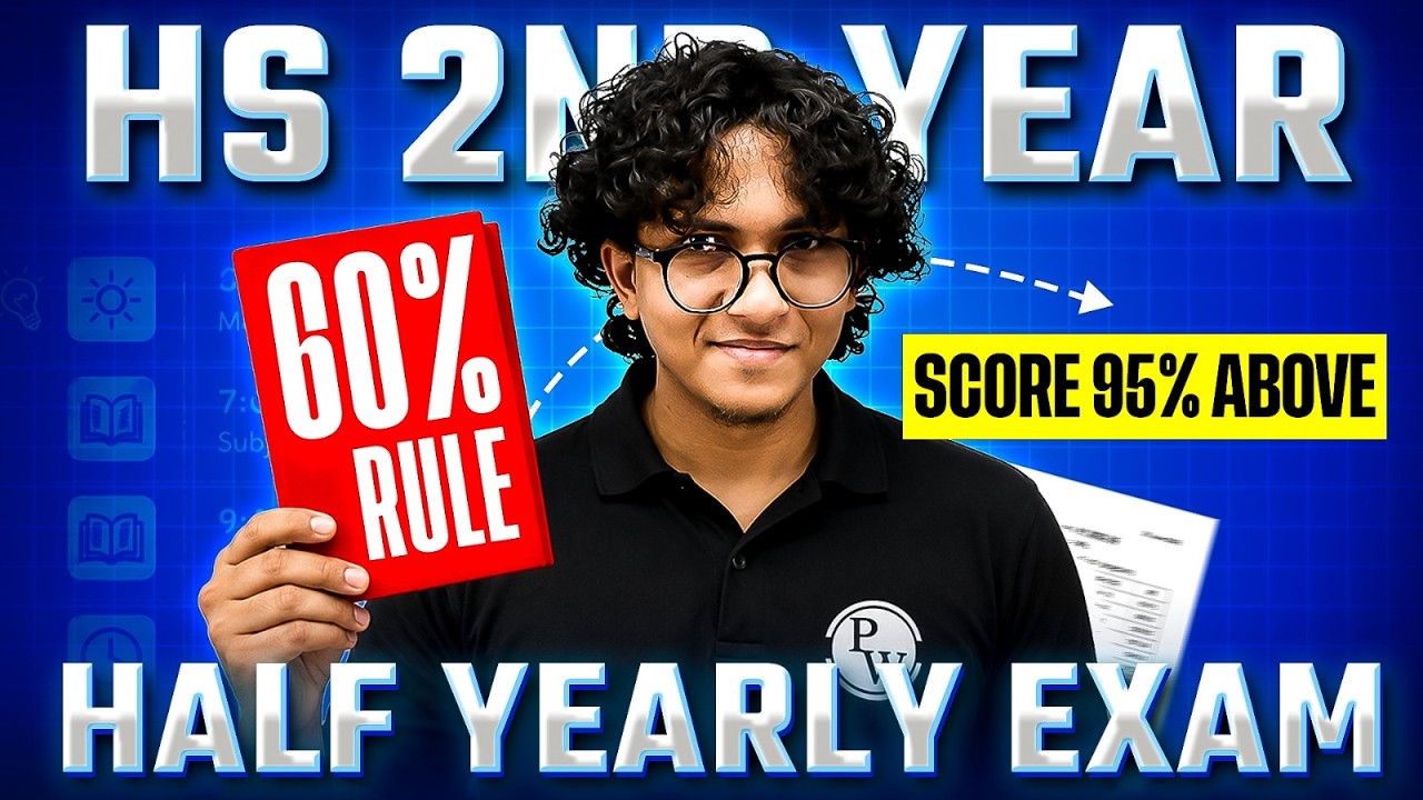 HS 2nd Year Half Yearly Exam 2026 | 60% Rule 🔥 Score 95%+ With This Strategy | Know In Details #pw