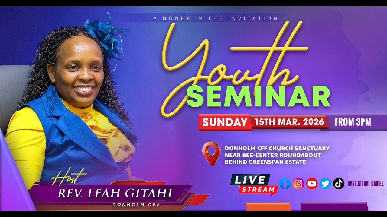 NAVIGATING DATING RELATIONSHIPS AS A CHRISTIAN YOUTH | REV. LEAH GITAHI | YOUTH SEMINAR | 15/03/2026