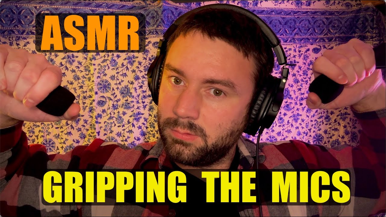 ASMR Mic Gripping | Deep Ear Attention