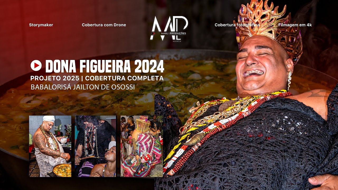 Projeto 2025 | Cobertura Completa DONA FIGUEIRA 2024 (Babalorisá Jailton de Osossi)