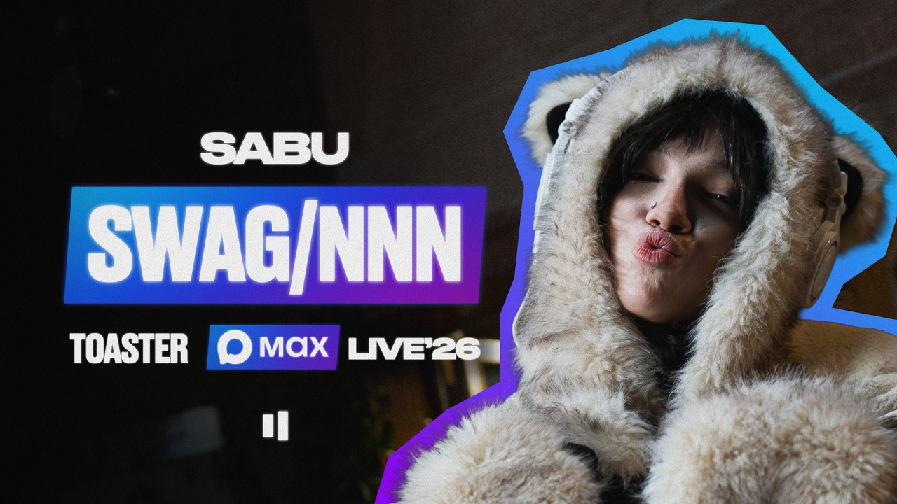 SABU &mdash; SWAG/NNN | MAX LIVE&rsquo;26