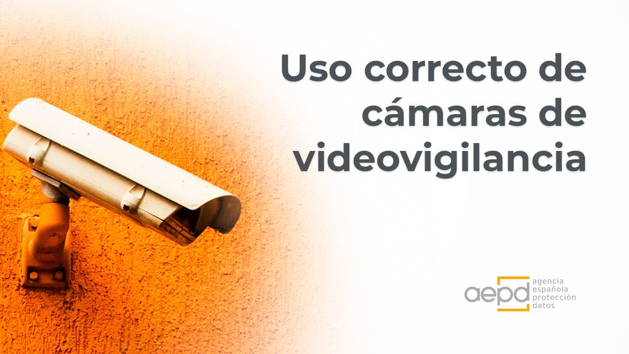 Uso correcto de c&aacute;maras de videovigilancia