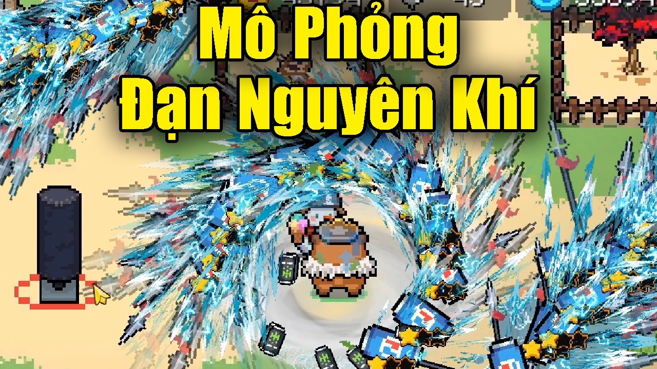 Mô Phỏng Đạn Nguyên Khí Trong Soul Knight 7.9.0