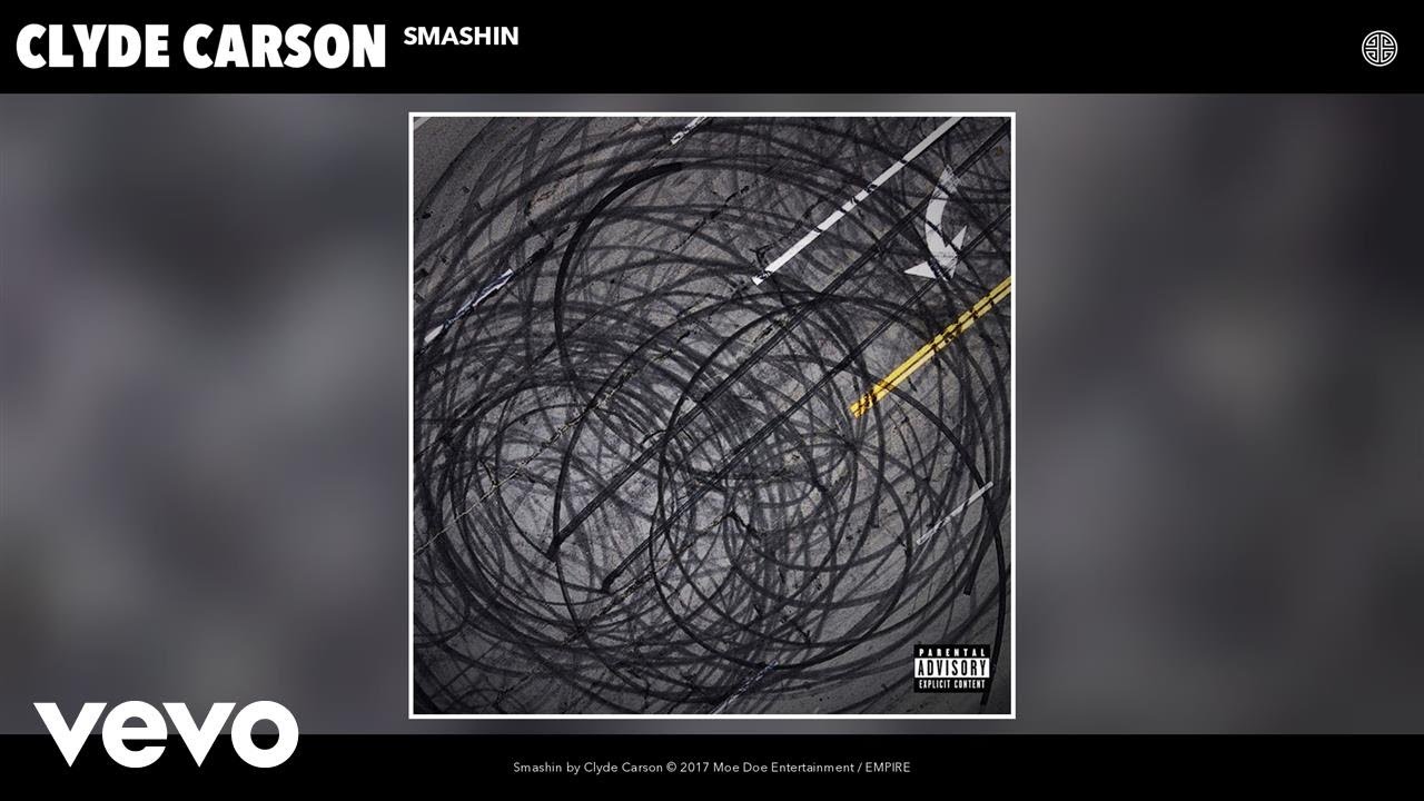 Clyde Carson - Smashin (Audio)